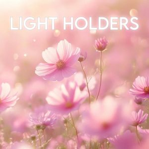 The Light Activation and Integration Series: Light Holders